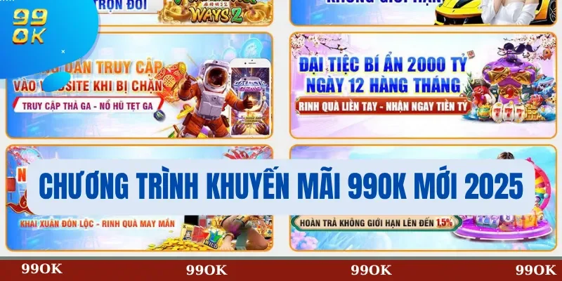 Chương trình khuyến mãi 99OK mới 2025