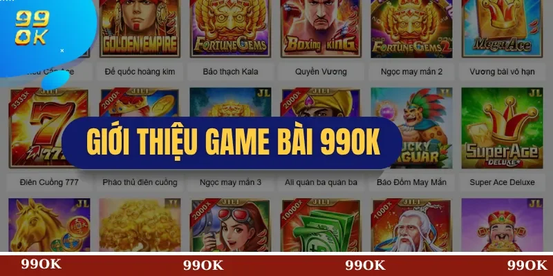 Giới Thiệu Game Bài 99OK