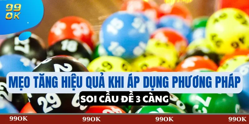 Mẹo Tăng Hiệu Quả Khi Áp Dụng Phương Pháp Soi Cầu Đề 3 Càng